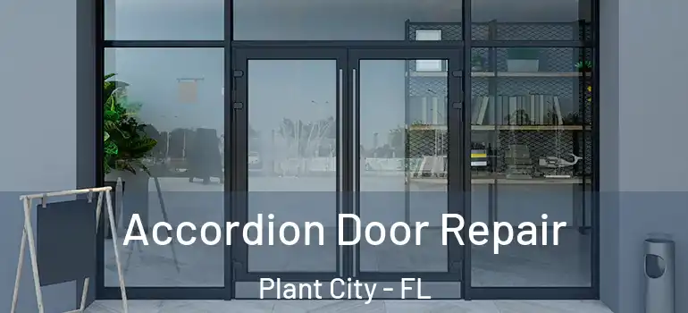 Accordion Door Repair Plant City - FL