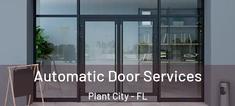 Automatic Door Services Plant City - FL