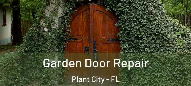Garden Door Repair Plant City - FL
