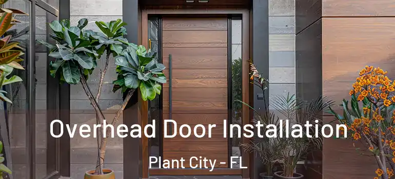 Overhead Door Installation Plant City - FL